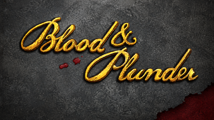 Blood and Plunder