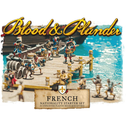 Blood & Plunder: French Nationality Starter Set – 25 Miniatures